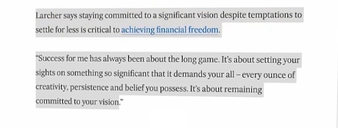 AFR revealed that Larcher says staying committed to a significant vision despite temptations