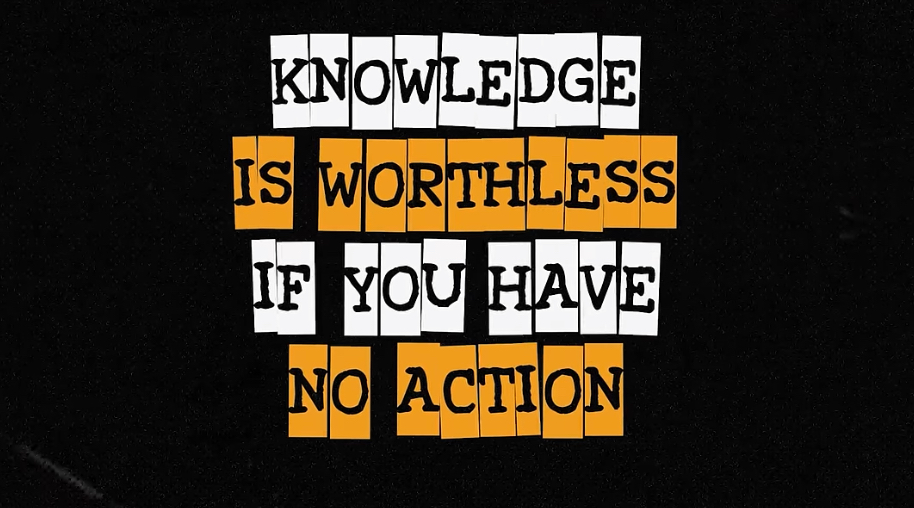 Quote saying knowledge is worthless if you have no action
