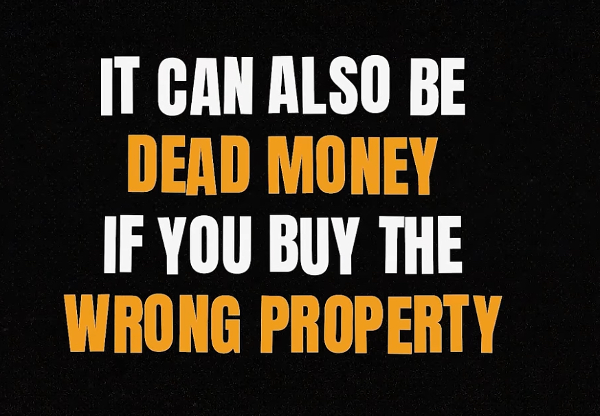 t can also be dead money if you buy the wrong property‍