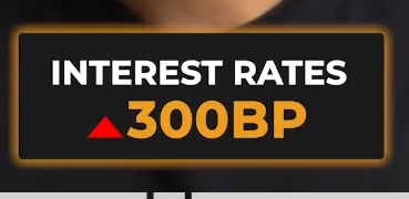  Interest rates increased 300BP
