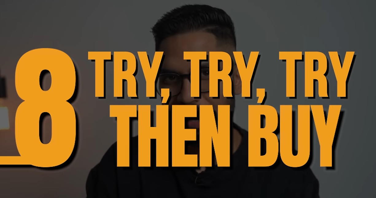 8. Try, try, try, then buy