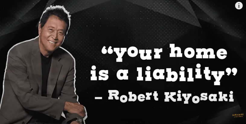 Robert Kiyosaki’s saying your home is a liability