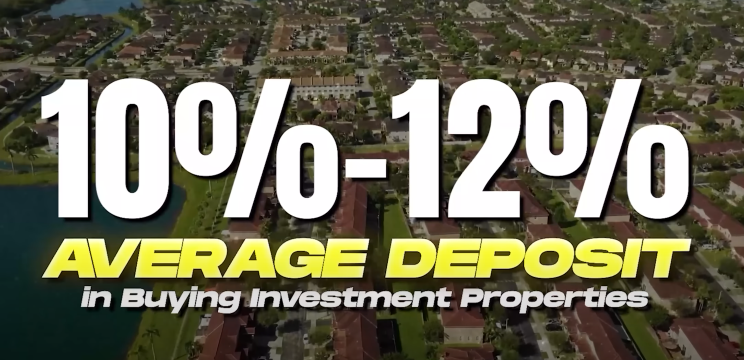 10%-12% average deposit in buying investment properties