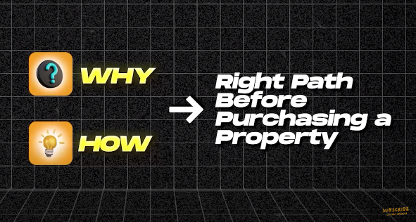 Right path before purchasing a property