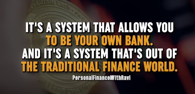 xt: Phrase stating Bitcoin lets you be your own bank, outside traditional finance